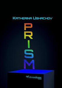 BuchCover in schwarz, mit dem vertikalen Schriftzug Prism in bunten Farbe auf einer blauen Box mit dem Verlagsnamen.
