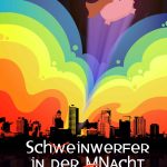 Buchcover. Auf dunklem Hintergrund wölben sich Wolken in Regenbogenfarben, darüber ein fliegendes rosa Schwein mit Umhang. Im unteren eine Stadt-Silhouette.